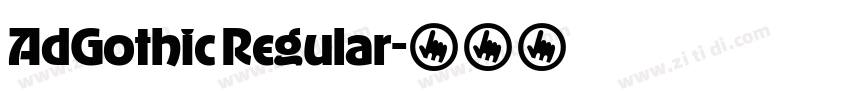AdGothic Regular字体转换 AdGothic Regular字体转换